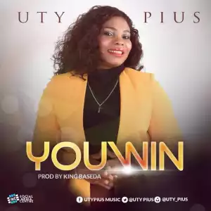 Uty Pius - You Win